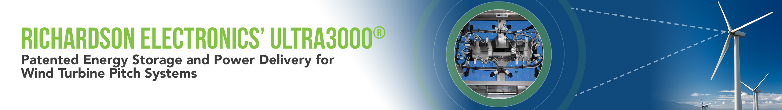 Richardson Electronics Ultra3000. Patented Energy Storage and Power Delivery for Wind Turbine Pitch Systems
